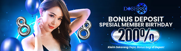 DASH88 x BONUS DEPOSIT BIRTHDAY 200%
